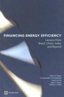 Cover of: Financing energy efficiency by Robert P. Taylor ... [et al.].