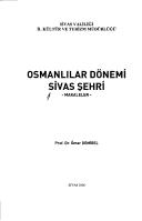 Osmanlılar dönemi Sivas şehri by Ömer Demirel