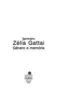Seminário Zélia Gattai by Seminário Zélia Gattai: Gênero e Memória (1996 Museu Carlos Costa Pinto)