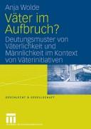 Cover of: Väter im Aufbruch?: Deutungsmuster von Väterlichkeit und Männlichkeit im Kontext von Väterinitiativen