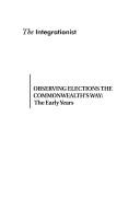 Cover of: Observing elections the Commonwealth's way: the early years