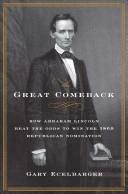 Cover of: The great comeback: how Abraham Lincoln beat the odds to win the Republican nomination