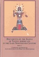 Cover of: Documents on the status of Native Americans in the late nineteenth century