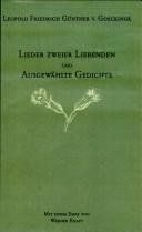 Cover of: Lieder zweier Liebenden; und Ausgewählte Gedichte by Leopold Friedrich Günther von Göckingk