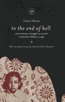 Cover of: To the end of hell: one woman's struggle to survive Cambodia's Khmer Rouge