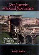 Cover of: Fort Stanwix National Monument: reconstructing the past and partnering for the future
