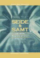 Cover of: Seide & Samt in der Textilstadt Krefeld