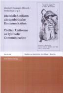 Cover of: Die zivile Uniform als symbolische Kommunikation by Elisabeth Hackspiel-Mikosch, Stefan Haas (Hg.).