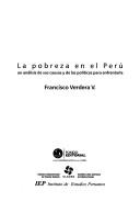 Cover of: La pobreza en el Perú: un análisis de sus causas y de las políticas para enfrentarla