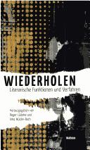 Cover of: Wiederholen: literarische Funktionen und Verfahren by Roger Lüdeke, Inka Mülder-Bach
