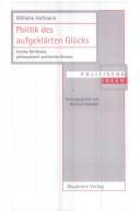 Cover of: Politik des aufgeklärten Glücks: Jeremy Benthams philosophisch-politisches Denken