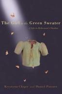 The Girl in the Green Sweater by Krystyna Chiger