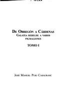 Cover of: De Obregón a Cárdenas: Galatea rebelde a varios pigmaliones