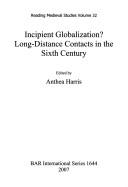 Cover of: Incipient globalization?: long-distance contacts in the sixth century