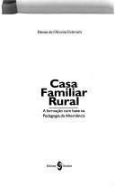 Cover of: Casa Familiar Rural: a formação com base na pedagogia da alternância