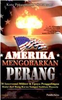 Cover of: Amerika mengobarkan perang by Pandu Setia