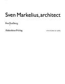 Cover of: Sven Markelius, architect by Eva Rudberg