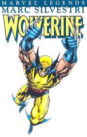 Cover of: Wolverine Visionaries - Marc Silvestri, Vol. 1 (X-Men)