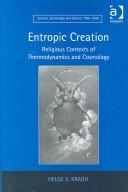 Cover of: Entropic creation by Helge Kragh