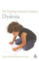 Cover of: The teaching assistant's guide to dyslexia