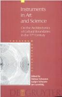 Cover of: Instruments in art and science by edited by Helmar Schramm, Ludger Schwarte, Jan Lazardzig.