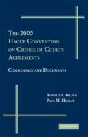 Cover of: The 2005 Hague Convention on Choice of Court Agreements: commentary and documents