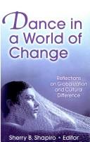 Cover of: Dance in a world of change: reflections on globalization and cultural difference
