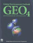 Cover of: Global environment outlook: environment for development, GEO 4.