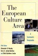 Cover of: The European culture area: a systematic geography