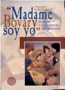 "Madame Bovary soy yo" by Virginia Borloz Soto