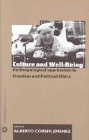 Cover of: Culture and well-being by edited by Alberto Corsín Jiménez.