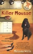Killer mousse by Melinda Wells