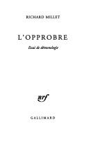 Cover of: L' opprobre by Richard Millet