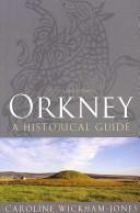 Cover of: Orkney: a historical guide