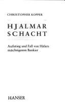 Cover of: Hjalmar Schacht: Aufstieg und Fall von Hitlers mächtigstem Bankier
