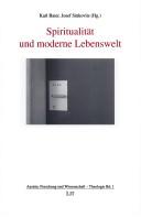 Cover of: Spiritualität und moderne Lebenswelt by Karl Baier, Josef Sinkovits (Hg.).