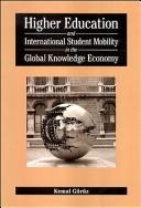 Higher education and international student mobility in the global knowledge economy by Kemal Gürüz