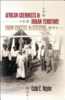 African Cherokees in Indian territory by Celia E. Naylor