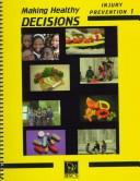 Cover of: Making Healthy Decisions Injury Prevention