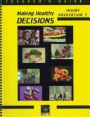 Cover of: Making Healthy Decisions
