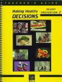 Cover of: Making Healthy Decisions for Injury