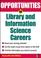 Cover of: Opportunities in library and information science careers