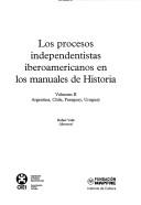 Cover of: Los procesos independentistas iberoamericanos en los manuales de historia by Rafael Valls (director)
