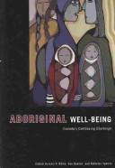 Cover of: Aboriginal well-being: Canada's continuing challenge