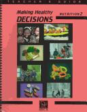 Cover of: Making Healthy Decisions on Nutrition