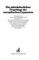 Cover of: Die mittelalterlichen Ursprünge der europäischen Expansion