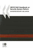 Cover of: The OECD DAC handbook on security system reform: supporting security and justice.
