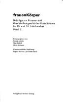 Cover of: FrauenKörper: Beiträge zur Frauen- und Geschlechtergeschichte Graubündens im 19. und 20. Jahrhundert