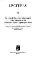 Cover of: La era de las exportaciones latinoamericanas: de fines del siglo XIX a principios del XX
