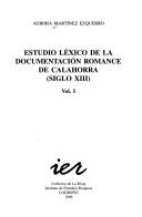 Cover of: Estudio léxico de la documentación romance de Calahorra: siglo XIII